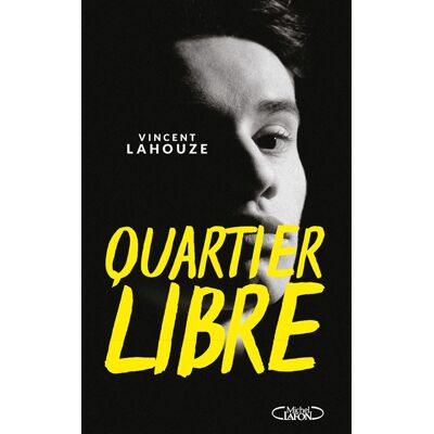 Michel Lafon Quartier libre Michel Lafon Quartier libre