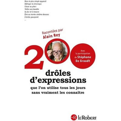 Le Robert 200 DROLES D'EXPRESSIONS Le Robert 200 DROLES D'EXPRESSIONS