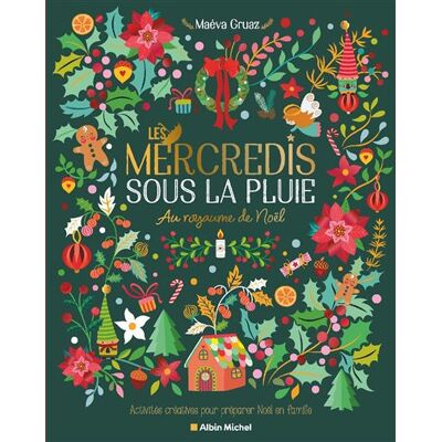 Albin Michel LES MERCREDIS SOUS LA PLUIE UN NOEL FEERIQUE Albin Michel LES MERCREDIS SOUS LA PLUIE UN NOEL FEERIQUE