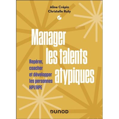 Dunod MANAGER LES NEURO-ATYPIQUES REPERER COACHER ET DEVELOPPER LE Dunod MANAGER LES NEURO-ATYPIQUES REPERER COACHER ET DEVELOPPER LE