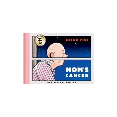Abrams MOMS CANCER HC ANNIVERSARY EDITION Abrams MOMS CANCER HC ANNIVERSARY EDITION