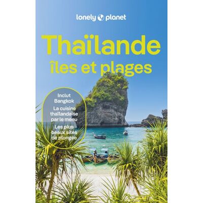 THAILANDE ILES ET PLAGES 2024 LONELY PLANET FR THAILANDE ILES ET PLAGES 2024 LONELY PLANET FR