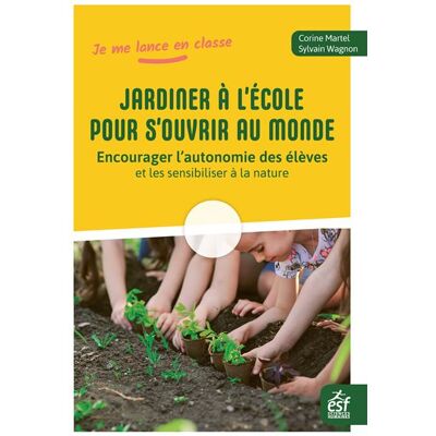 Esf JARDINER A L'ECOLE POUR S'OUVRIR AU MONDE ENCOURAGER L'AUTON Esf JARDINER A L'ECOLE POUR S'OUVRIR AU MONDE ENCOURAGER L'AUTON