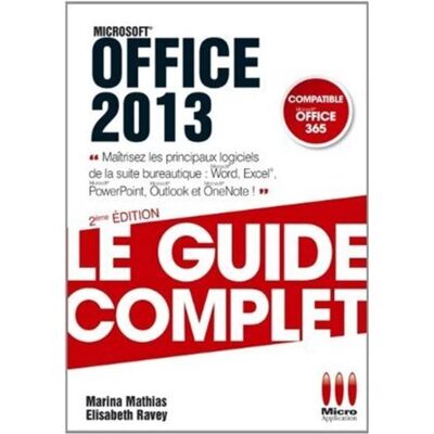 Micro Application Guide complet office 2013 Micro Application Guide complet office 2013