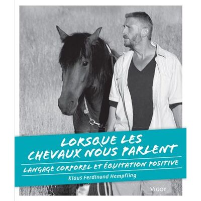 Vigot Lorsque les chevaux nous parlent Vigot Lorsque les chevaux nous parlent