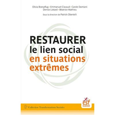 Esf RESTAURER LE LIEN SOCIAL EN SITUATIONS EXTREMES Esf RESTAURER LE LIEN SOCIAL EN SITUATIONS EXTREMES