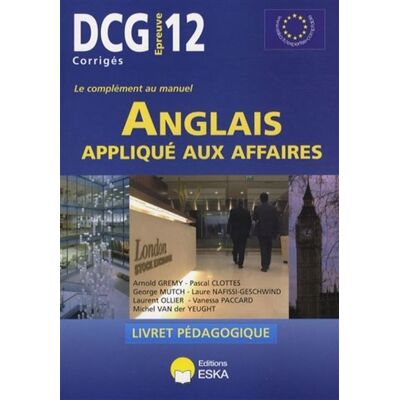 ESKA Dcg 12 - anglais applique aux affaires corriges ESKA Dcg 12 - anglais applique aux affaires corriges