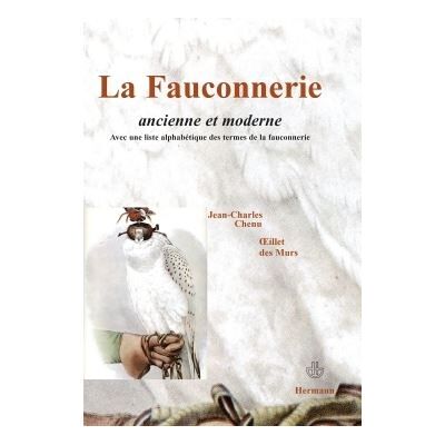 Hermann La Fauconnerie ancienne et moderne Hermann La Fauconnerie ancienne et moderne