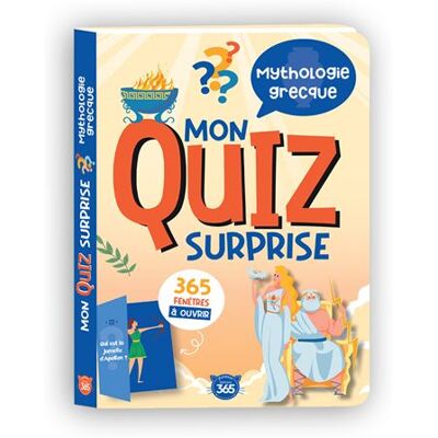 Editions 365 MON QUIZ SURPRISE - MYTHOLOGIE GRECQUE Editions 365 MON QUIZ SURPRISE - MYTHOLOGIE GRECQUE