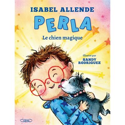 Michel Lafon PERLA LE CHIEN MAGIQUE Michel Lafon PERLA LE CHIEN MAGIQUE