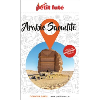 Petit futé ARABIE SAOUDITE 2024 PETIT FUTE COUNTRY GUIDE Petit futé ARABIE SAOUDITE 2024 PETIT FUTE COUNTRY GUIDE