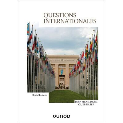 Dunod QUESTIONS INTERNATIONALES - INSP, INET, IEP, ONU Dunod QUESTIONS INTERNATIONALES - INSP, INET, IEP, ONU