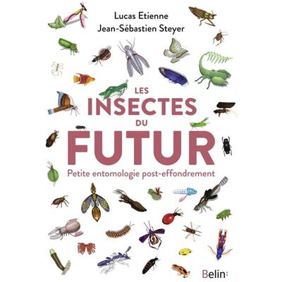 Belin LES INSECTES DU FUTUR Belin LES INSECTES DU FUTUR