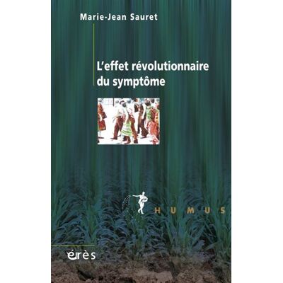 Eres L'effet révolutionnaire du symptôme Eres L'effet révolutionnaire du symptôme