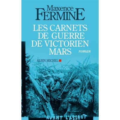 Albin Michel Les carnets de guerre de Victorien Mars Albin Michel Les carnets de guerre de Victorien Mars