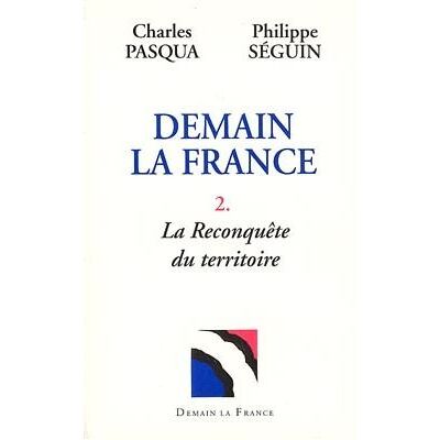 Albin Michel DEMAIN LA FRANCE,2:LA RECONQUETE DU TERRITOIRE Albin Michel DEMAIN LA FRANCE,2:LA RECONQUETE DU TERRITOIRE