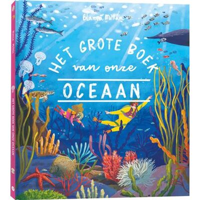 BBNC Uitgevers Het grote boek van onze oceaan BBNC Uitgevers Het grote boek van onze oceaan