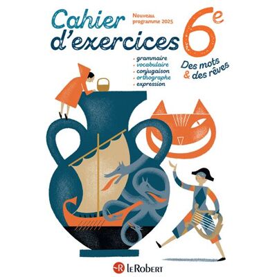 Le Robert DES MOTS ET DES REVES FRANCAIS 6E CAHIER ELEVE Le Robert DES MOTS ET DES REVES FRANCAIS 6E CAHIER ELEVE