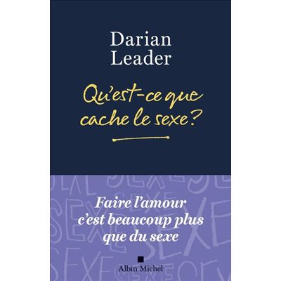 Albin Michel QU'EST-CE QUE CACHE LE SEXE Albin Michel QU'EST-CE QUE CACHE LE SEXE