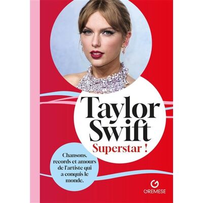 Gremese TAYLOR SWIFT REINE DES POP STARS Gremese TAYLOR SWIFT REINE DES POP STARS