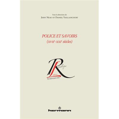 Hermann POLICE ET SAVOIRS 17E-21E SIECLES Hermann POLICE ET SAVOIRS 17E-21E SIECLES