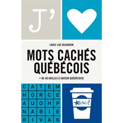 Bravo MOTS CACHES QUEBECOIS PLUS DE 90 GRILLES Bravo MOTS CACHES QUEBECOIS PLUS DE 90 GRILLES