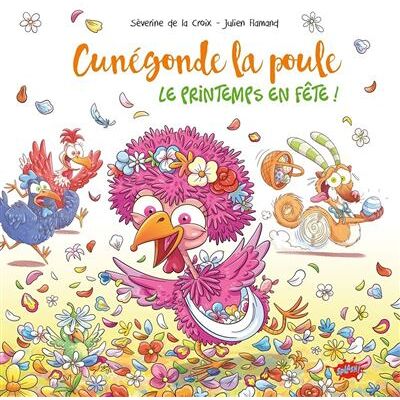 Splash CUNEGONDE LA POULE,01:LE PRINTEMPS EN FETE Splash CUNEGONDE LA POULE,01:LE PRINTEMPS EN FETE