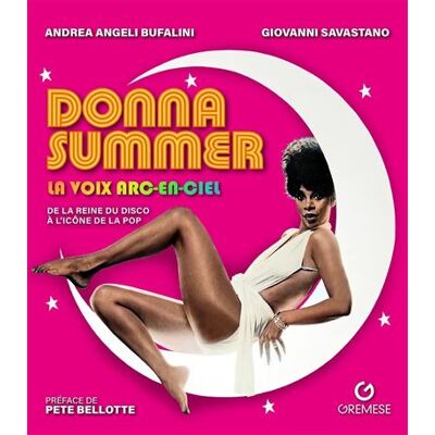 Gremese DONNA SUMMER LA VOIX ARC-EN-CIEL Gremese DONNA SUMMER LA VOIX ARC-EN-CIEL