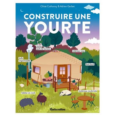 Rustica CONSTRUIRE UNE YOURTE Rustica CONSTRUIRE UNE YOURTE