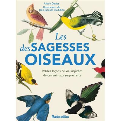 Rustica LES SAGESSES DES OISEAUX Rustica LES SAGESSES DES OISEAUX