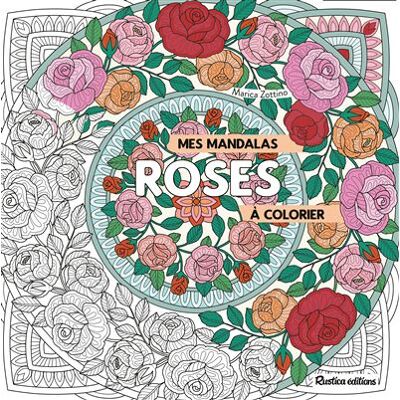 Rustica MES MANDALAS ROSES A COLORIER Rustica MES MANDALAS ROSES A COLORIER