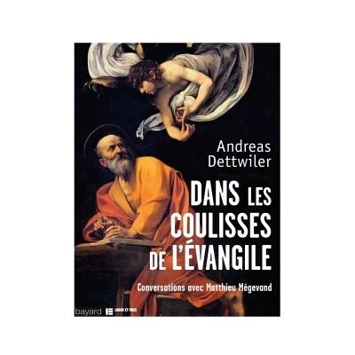BAYARD Dans les coulisses de l'évangile BAYARD Dans les coulisses de l'évangile