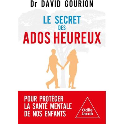 Odile Jacob LA SANTE MENTALE DES ADOS Odile Jacob LA SANTE MENTALE DES ADOS