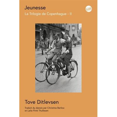 Globe LA TRILOGIE DE COPENHAGUE,02: JEUNESSE Globe LA TRILOGIE DE COPENHAGUE,02: JEUNESSE