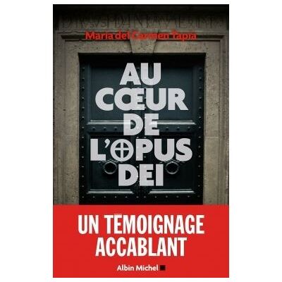 Albin Michel Au coeur de l'Opus Dei Albin Michel Au coeur de l'Opus Dei