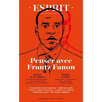 ESPRIT,529-530:PENSER AVEC FRANTZ FANON ESPRIT,529-530:PENSER AVEC FRANTZ FANON