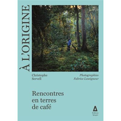 Apogee A L'ORIGINE VOYAGES EN PAYS CAFEIERS Apogee A L'ORIGINE VOYAGES EN PAYS CAFEIERS