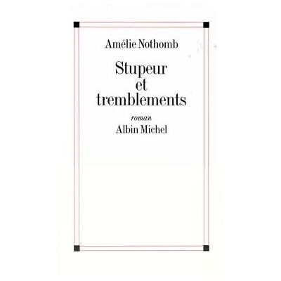 Albin Michel Stupeur et tremblements Albin Michel Stupeur et tremblements
