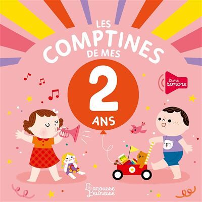 Larousse Les comptines de mes 2 ans Larousse Les comptines de mes 2 ans