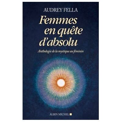 Albin Michel Femmes en quête d'absolu Albin Michel Femmes en quête d'absolu