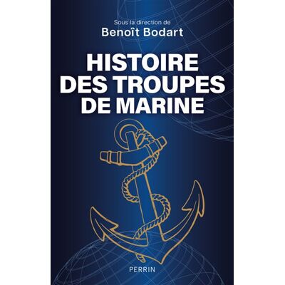 Perrin HIST.DES TROUPES DE MARINE DE 1622 A NOS JOURS Perrin HIST.DES TROUPES DE MARINE DE 1622 A NOS JOURS