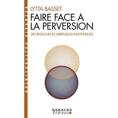 Albin Michel FAIRE FACE A LA PERVERSION DES RESSOURCES SPIRITUELLES INATT Albin Michel FAIRE FACE A LA PERVERSION DES RESSOURCES SPIRITUELLES INATT