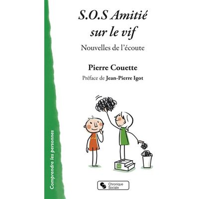 Chronique Sociale SOS Amitié sur le vif Chronique Sociale SOS Amitié sur le vif