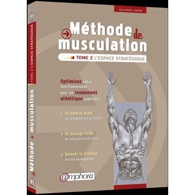 Amphora Méthode de musculation - L'espace stratégique (tome 2) Amphora Méthode de musculation - L'espace stratégique (tome 2)