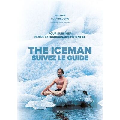 Amphora The iceman, suivez le guide - Pour sublimer votre extraordinaire potentiel Amphora The iceman, suivez le guide - Pour sublimer votre extraordinaire potentiel