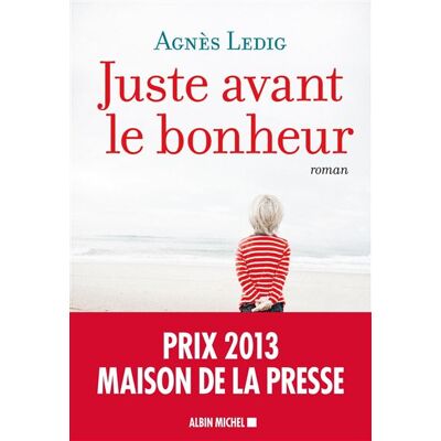 Albin Michel Juste avant le bonheur Albin Michel Juste avant le bonheur