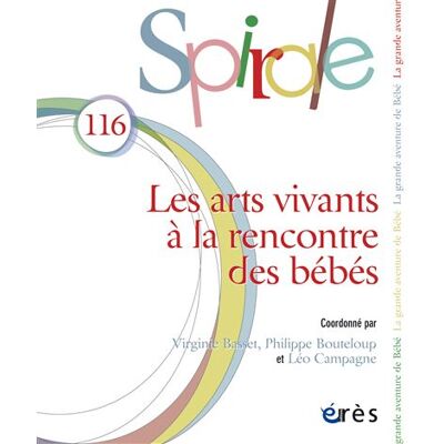 Eres SPIRALE,116:LES ARTS VIVANTS A LA RENCONTRE DES BEBES Eres SPIRALE,116:LES ARTS VIVANTS A LA RENCONTRE DES BEBES