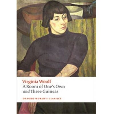 Oxford A room of one's own / three guineas Oxford A room of one's own / three guineas