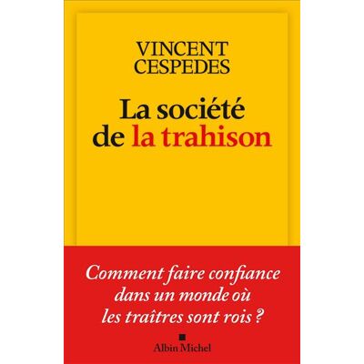 Albin Michel Ne me trahis pas comment faire confiance Albin Michel Ne me trahis pas comment faire confiance