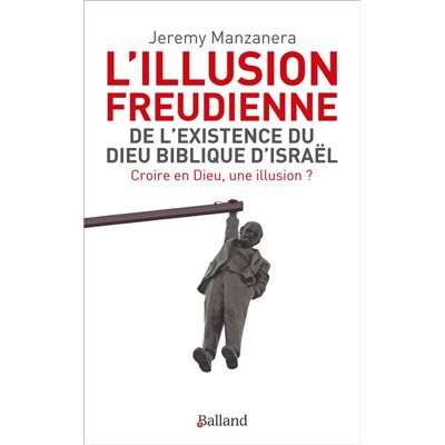 Balland L'ILLUSION FREUDIENNE Balland L'ILLUSION FREUDIENNE